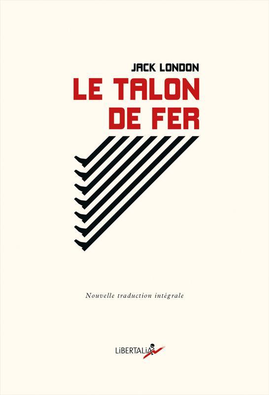 Le talon de fer (French language, 2016, Libertalia)