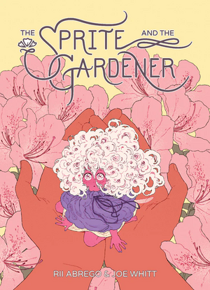 The Sprite and the Gardener (2021, Oni Press)