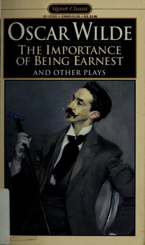 The Importance of Being Earnest and Other Plays (1985, Signet Classics)