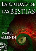 La ciudad de las bestias (Spanish language, 2012, Leer-e)