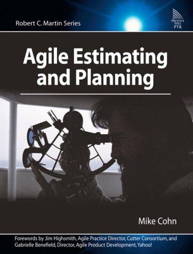 Agile estimating and planning (2005, Prentice Hall Professional Technical Reference)