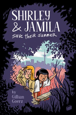 Shirley and Jamila Save Their Summer (2020, Penguin Young Readers Group)
