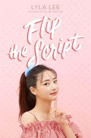 Flip the Script (Katherine Tegen Books)