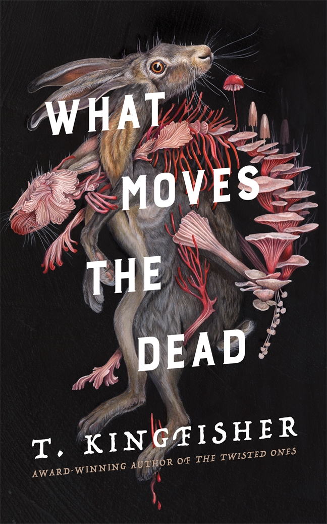 What Moves the Dead (Hardcover, 2022, Tor Nightfire)