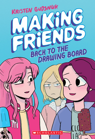 Making Friends: Back to the Drawing Board (GraphicNovel, Graphix)