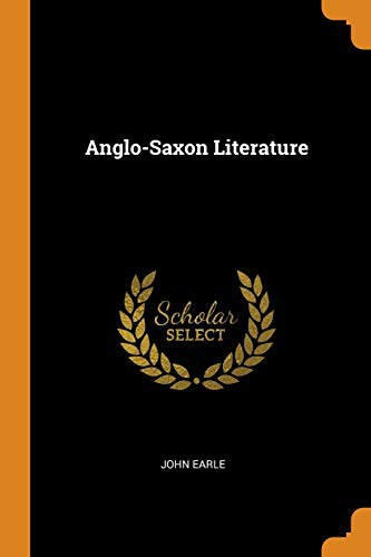 Anglo-Saxon Literature (Paperback, Franklin Classics Trade Press)