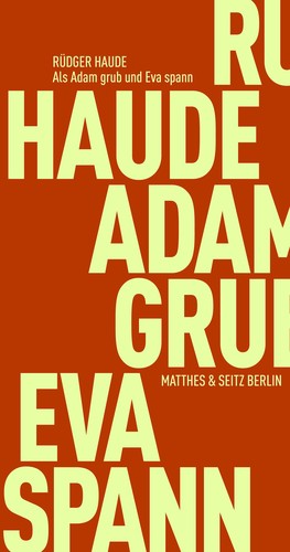Als Adam grub und Eva spann (Paperback, German language, 2022, Matthes & Seitz Berlin)