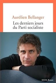 Les derniers jours du Parti socialiste (Français language, Seuil)