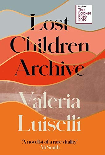 Lost Children Archive (Hardcover, 2019, Alfred A. Knopf)