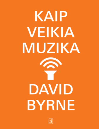 Kaip veikia muzika (Paperback, Lithuanian language, 2023, Kitos Knygos)