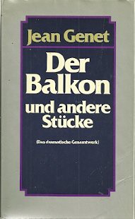 Der Balkon und andere Stücke (Hardcover, German language, 1981, Deutsche Buch-Gemeinschaft, Club Bertelsmann, Europäische Bildungsgemeinschaft, Buchgemeinschaft Donauland, Buch- und Schallplattenfreunde)
