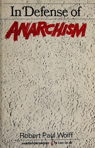 In defense of anarchism. (1970, Harper & Row)