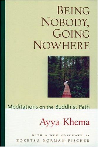 Being nobody, going nowhere (2001, Wisdom Publications)