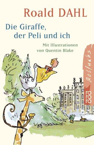 Die Giraffe, Der Peli Und Ich (German language, 2000, Rowohlt Taschenbuch Verlag GmbH)