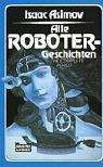 Alle Robotergeschichten (Paperback, German language, 1986, Lübbe)