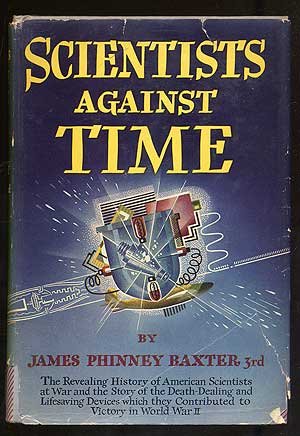 Scientists Against Time (Hardcover, 1946, Atlantic Monthly Press)