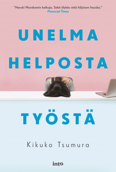 Unelma helposta työstä (Finnish language, 2022, Into Kustannus)