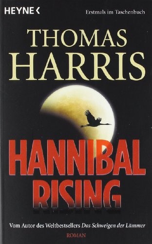 Hannibal Rising (German language, 2008, Wilhelm Heyne Verlag, Heyne Verlag)