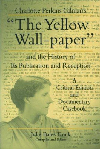 Charlotte Perkins Gilman's "The yellow wall-paper" and the history of its publication and reception (1998, Pennsylvania State University Press)