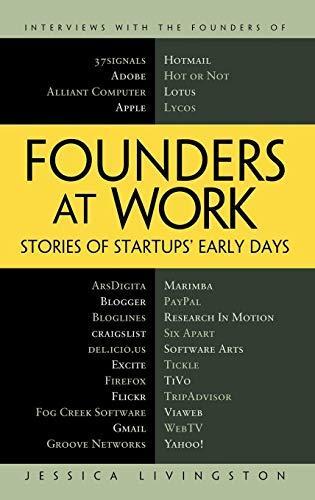 Founders at Work: Stories of Startups' Early Days (2007)