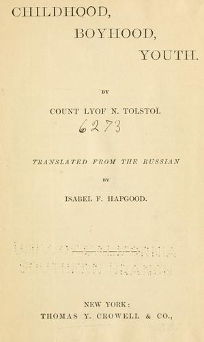 Childhood, boyhood, youth. (1886, T.Y. Crowell)