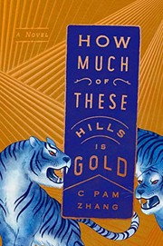 How much of these hills is gold (2020, Riverhead Books, an imprint of Penguin Random House LLC)