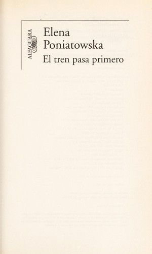 El Tren pasa primero (2005, Santillana Ediciones Generales)