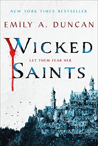 Wicked Saints (Hardcover, 2019, Wednesday Books)