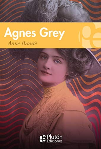 Agnes Grey (Paperback, 2018, Plutón Ediciones)