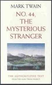 No. 44, the mysterious stranger (2003, University of California Press)