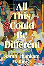 All This Could Be Different (2022, Penguin Publishing Group)