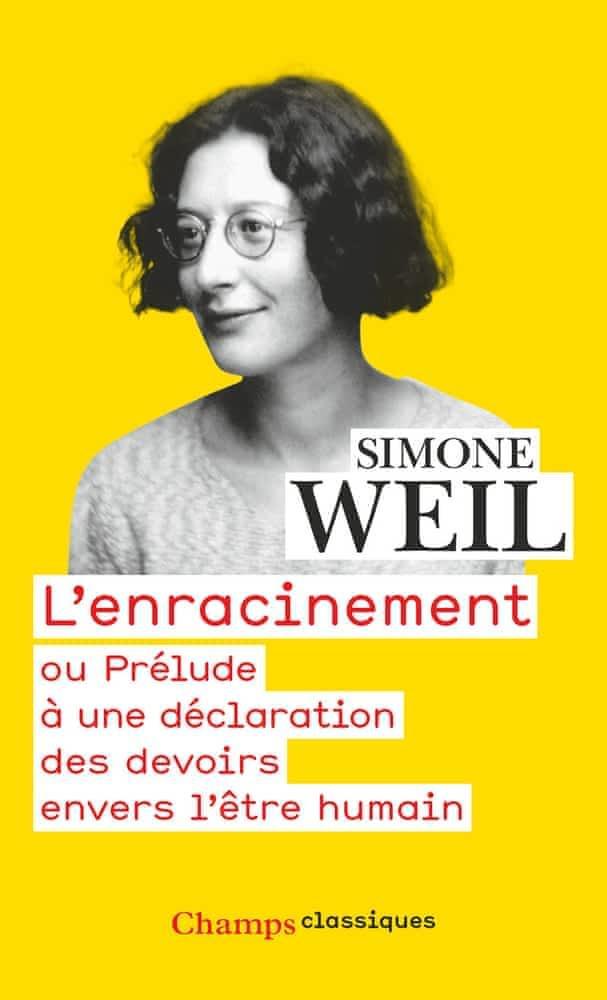 L'Enracinement : Ou Prélude à une déclaration des devoirs envers l'être humain (French language)