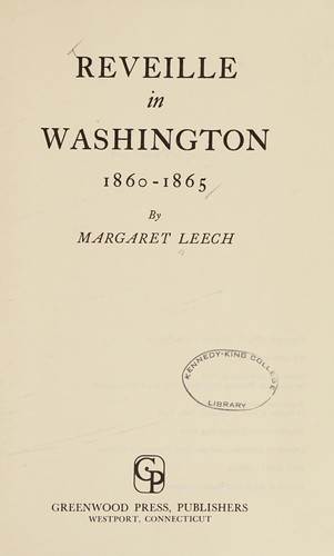 Reveille in Washington, 1860-1865. (1971, Greenwood Press, ABC-CLIO, LLC)