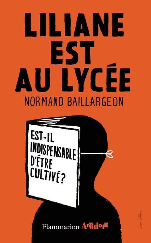 Liliane est au lycée : est-il indispensable d'être cultivé ? (French language, 2011, Groupe Flammarion)