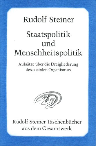 Staatspolitik und Menschheitspolitik (Paperback, German language, 1988, Rudolf Steiner Verlag)