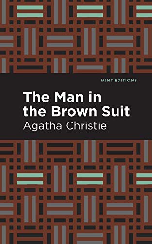 The Man in the Brown Suit (Paperback, 2020, Mint Editions)