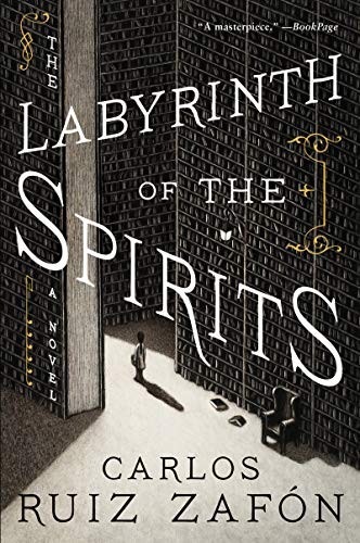 The Labyrinth of the Spirits: A Novel (Cemetery of Forgotten Books) (Paperback, 2019, Harper Perennial)