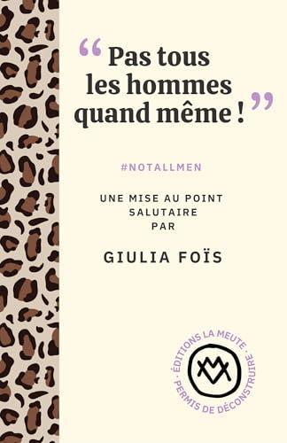 « Pas tous les hommes quand même ! » (Paperback, French language, 2025, La Meute)