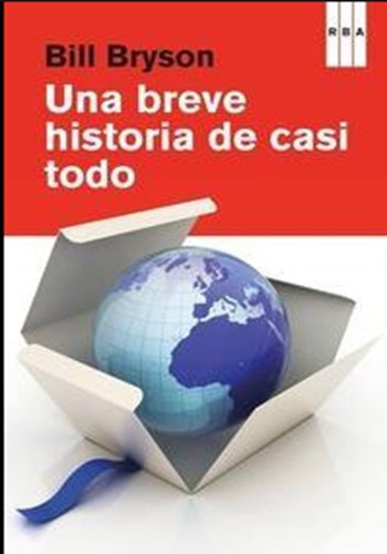 Una breve historia de casi todo (Paperback, Spanish language, RBA Libros, S.A.)