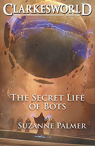 The Secret Life of Bots (EBook, 2017, Clarkesworld Magazine)