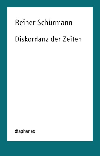 Diskordanz der Zeiten (Paperback, German language, 2024, Diaphanes)