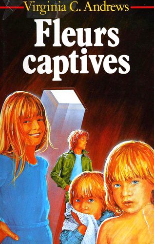 Fleurs captives (Paperback, French language, 1987, France loisirs)