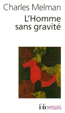 Homme Sans Gravite (2005, Gallimard Education)