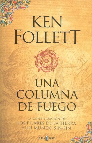 Una columna de fuego - 1. edición (2017, Plaza & Janés Editores Colombia)