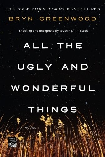 All the Ugly and Wonderful Things (Paperback, 2017, A Thomas Dunne Book for St. Martin's Griffin)