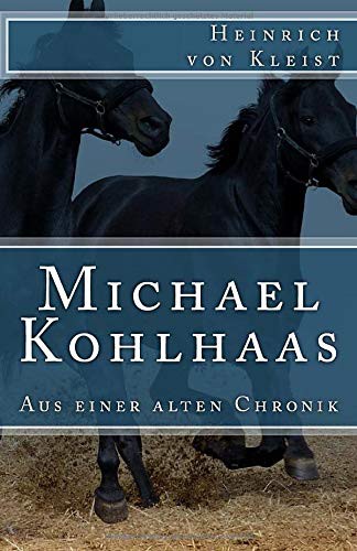 Michael Kohlhaas (Paperback, 2017, Createspace Independent Publishing Platform, CreateSpace Independent Publishing Platform)