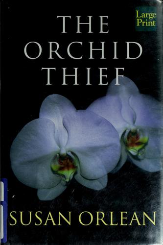 The orchid thief (1998, Wheeler Publishing, Inc.)