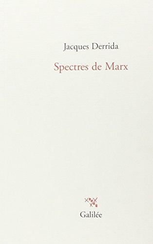 Spectres de Marx : l'État de la dette, le travail du deuil et la nouvelle Internationale (French language, 2006)
