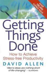 Getting Things Done (Paperback, 2002, Piatkus Books)