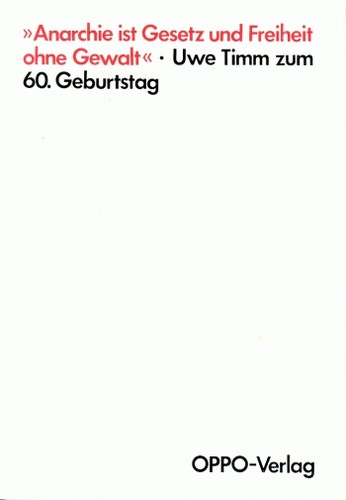 „Anarchie ist Gesetz und Freiheit ohne Gewalt“ (German language, 1993, OPPO Verlag)